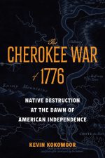 The Cherokee War of 1776: Native Destruction at the Dawn of American Independence
